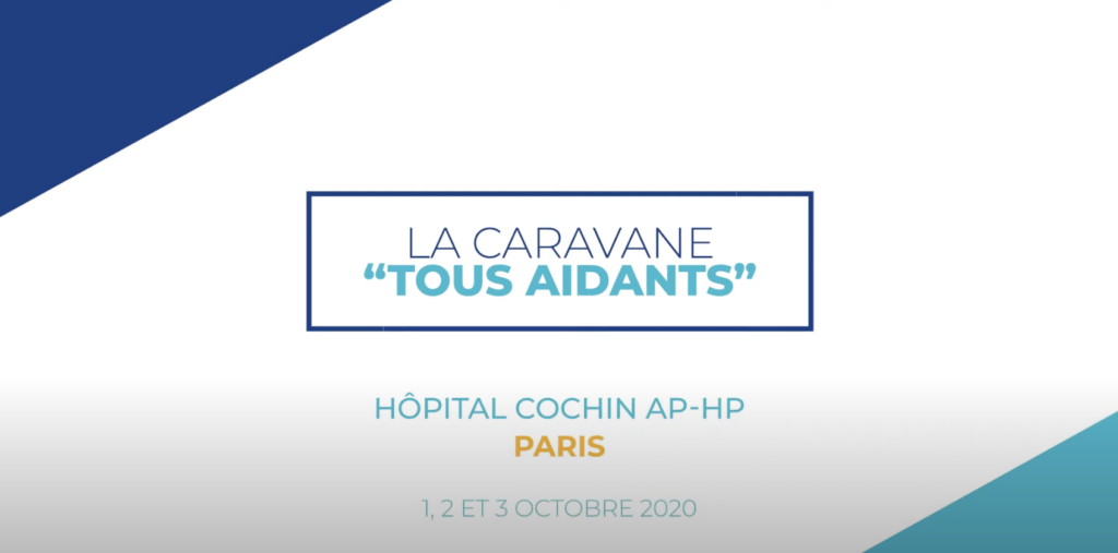 la caravane tous aidants hôpital cochin ap-hp paris 1, 2 et 3 octobre 2020
