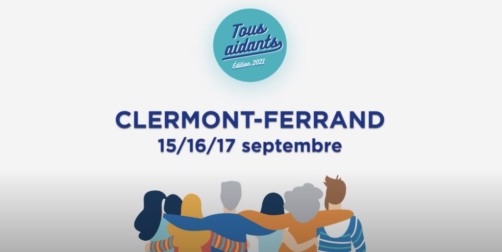 tous aidants édition 2021 clermont-ferrand 15, 16 et 17 septembre