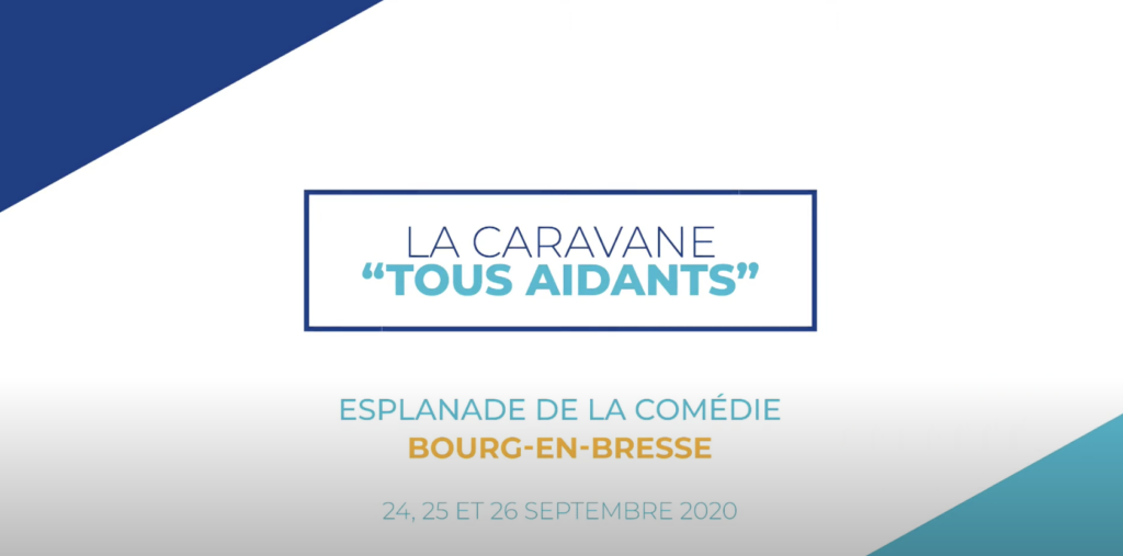 la caravane Tous Aidants esplanade de la comédie Bourg-en-Bresse 24, 25 et 26 septembre 2020